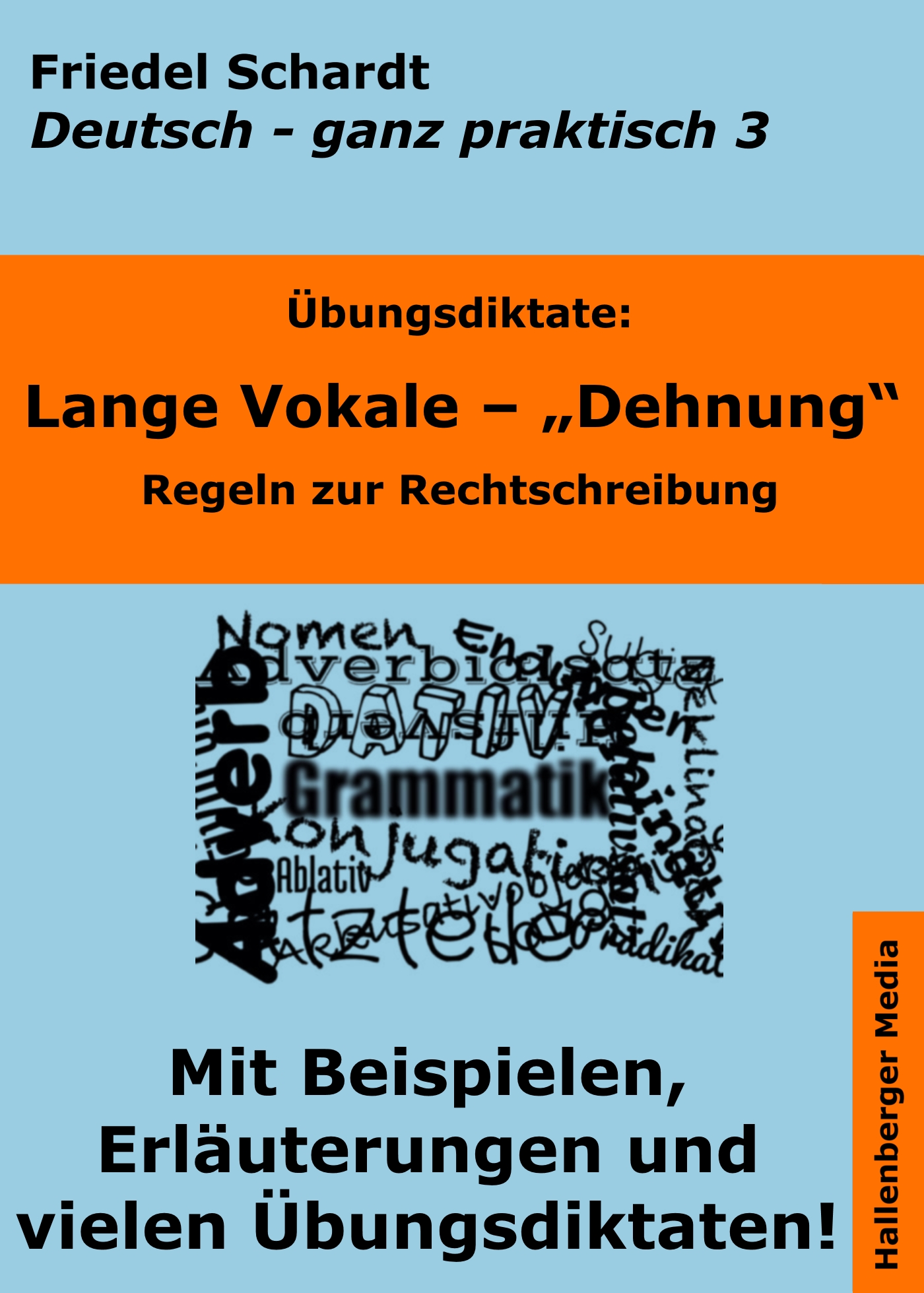 Übungsdiktate Lange Vokale Dehnung. Regeln zur Rechtschreibung mit Beispielen und Wortlisten